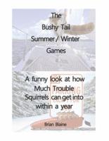 The Bushy Tail Squirrel Summer - Winter Games