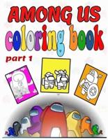 Among us coloring book: part 1 , Over 50 Pages , NEW High Quality Among us coloring Designs For Kids And Adults   New Coloring Pages   8,5x11