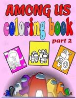 Among us coloring book: part 2 , Over 50 Pages , NEW High Quality Among us coloring Designs For Kids And Adults   New Coloring Pages   8,5x11