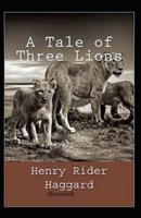 A Tale of Three Lions Illustrated