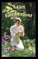 A Girl of the Limberlost Illustrated Edition