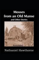 Mosses From an Old Manse Annotated