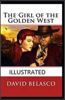 The Girl of the Golden West Illustrated