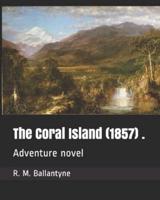 The Coral Island (1857) .