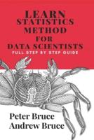 Learn Statistics Method for Data Scientists Full Step By Step Guide