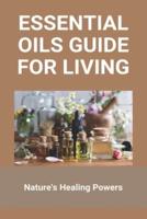 Essential Oils Guide For Living