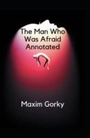 The Man Who Was Afraid Annotated