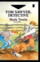 Tom Sawyer, Detective Annotated