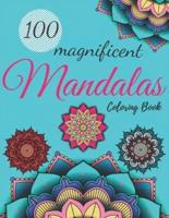 100 Magnificent Mandala Coloring Book For Adult Girls