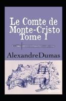 Le Comte de Monte-Cristo - Tome I Annoté