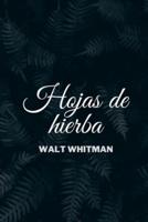 Hojas de hierba de Walt Whitman: Obra Maestra