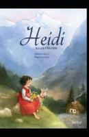 Heidi Illustrated And Translator by Nathan Haskell Dole