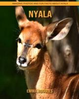 Nyala: Amazing Photos and Fun Facts about Nyala