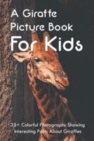 A Giraffe Picture Book For Kids