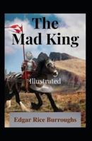The Mad King Illustrated