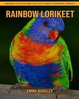 Rainbow lorikeet: Amazing Photos and Fun Facts about Rainbow lorikeet