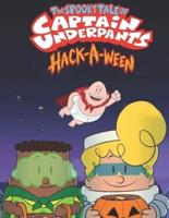 The Spooky Tale of Captain Underpants Hack-A-Ween