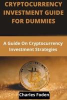 Cryptocurrency Investment Guide for Dummies