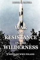 War and Resistance in the Wilderness