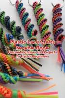 Plastic Lace Crafts Newbie Book