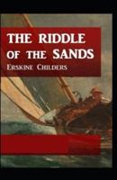 The Riddle of the Sands (Illustrated Edition)