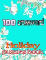 100 crossword holiday puzzles book: 100 Easy to Hard Puzzles