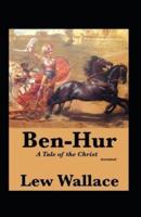 Ben-Hur, A Tale of the Christ (Annotated)