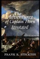 The Adventures of Captain Horn Annotated