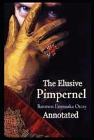 The Elusive Pimpernel ANNOTATED
