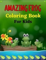 AMAZING FROG Coloring Book For Kids