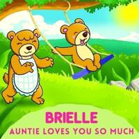 Brielle Auntie Loves You So Much