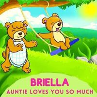 Briella Auntie Loves You So Much