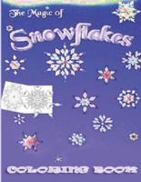 The Magic of Snowflakes: A Snowflake Mandala Coloring Book, Containing 50 Elegant Snowflake Mandalas for the Christmas Holidays and Winter(Fantasy Snowflake Mandala Coloring Books)