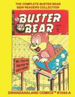 The Complete Buster Bear - B&W Readers Collection