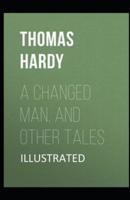 A Changed Man and Other Tales Illustrated