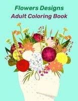 Flowers Designs Adult Coloring Book