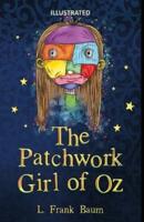 The Patchwork Girl of Oz Illustrated