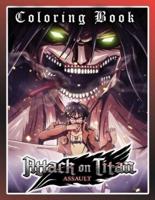 Attack On Titan Coloring Book: Anime Coloring Book "ATTACK ON TITAN" For Adults And Teens High-Quality For Get Relaxation And Stress Relief