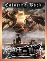 Attack On Titan Coloring Book: Anime Coloring Book "ATTACK ON TITAN" For Adults And Teens High-Quality For Get Relaxation And Stress Relief