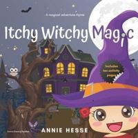 Itchy Witchy Magic: A magical adventure rhyme