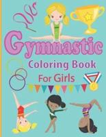 Gymnastic Coloring Book for Girls: Fun Gymnastic Sport Coloring Book for Kids Ages 4-8   30 Easy and Cute Gymnastic Girl Illustrations ready to color