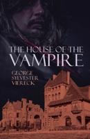 The House of the Vampire Illustrated