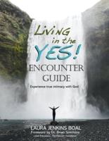 Living in the YES! Encounter Guide