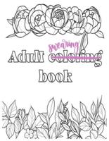 Adult Swearing (Coloring) Book