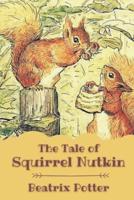 The Tale of Squirrel Nutkin: Original Classics and Annotated