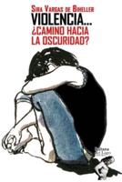 Violencia... ¿Camino Hacia La Oscuridad?