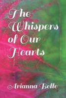 The Whispers of Our Hearts