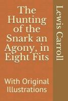 The Hunting of the Snark an Agony, in Eight Fits