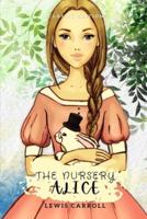 The Nursery Alice: With original illustration