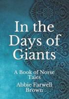 In the Days of Giants: A Book of Norse Tales